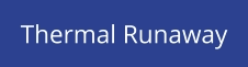 Thermal Runaway